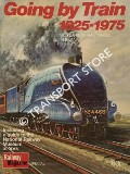Book cover of Going by Train 1825 - 1975  by SLATER, John (ed.)